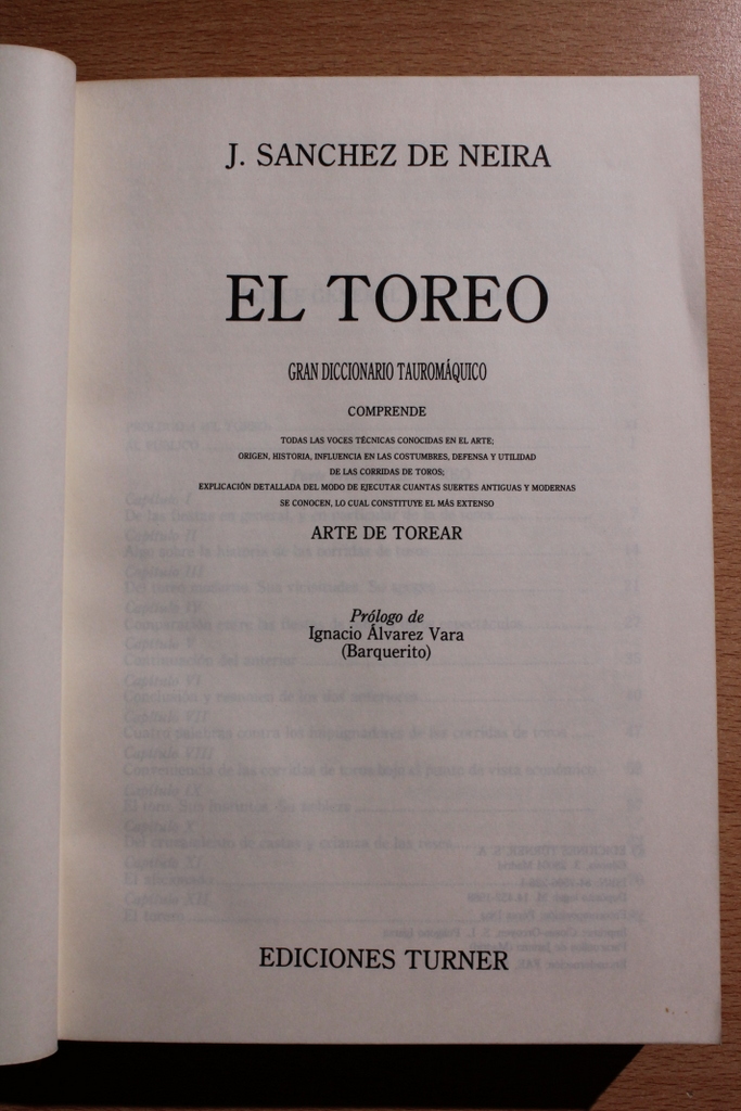 El toreo. Gran diccionario tauromáquico. Comprende todas las voces técnicas conocidas en el arte; origen, historia, influencia en las costumbres, defensa y utilidad de las corridas de toros; explicación detallada del modo de ejecutar cuanta s suertes antiguas y modernas se conocen, lo cual constituye el más extenso arte de torear. Prólogo de Ignacio Alvarez Vara (Barquerito).
