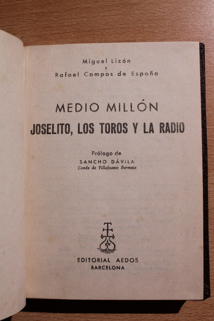Medio millón. Joselito, los toros y la radio.