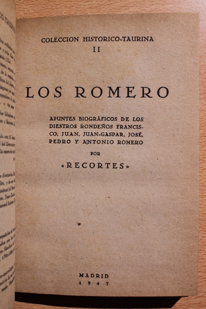 Los Romero. Apuntes biográficos de los diestros Francisco, Juan, Juan-Gaspar, José, Antonio y Pedro Romero.