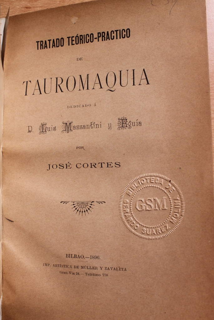 Tratado teórico-práctico de Tauromaquia, dedicado a D. Luis Mazzantini y Eguía.