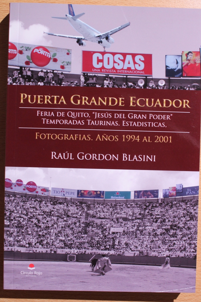 Puerta Grande de Ecuador. Feria de Quito, "Jesús del Gran Poder", temporadas taurinas, estadísticas. Años 1994 al 2001.