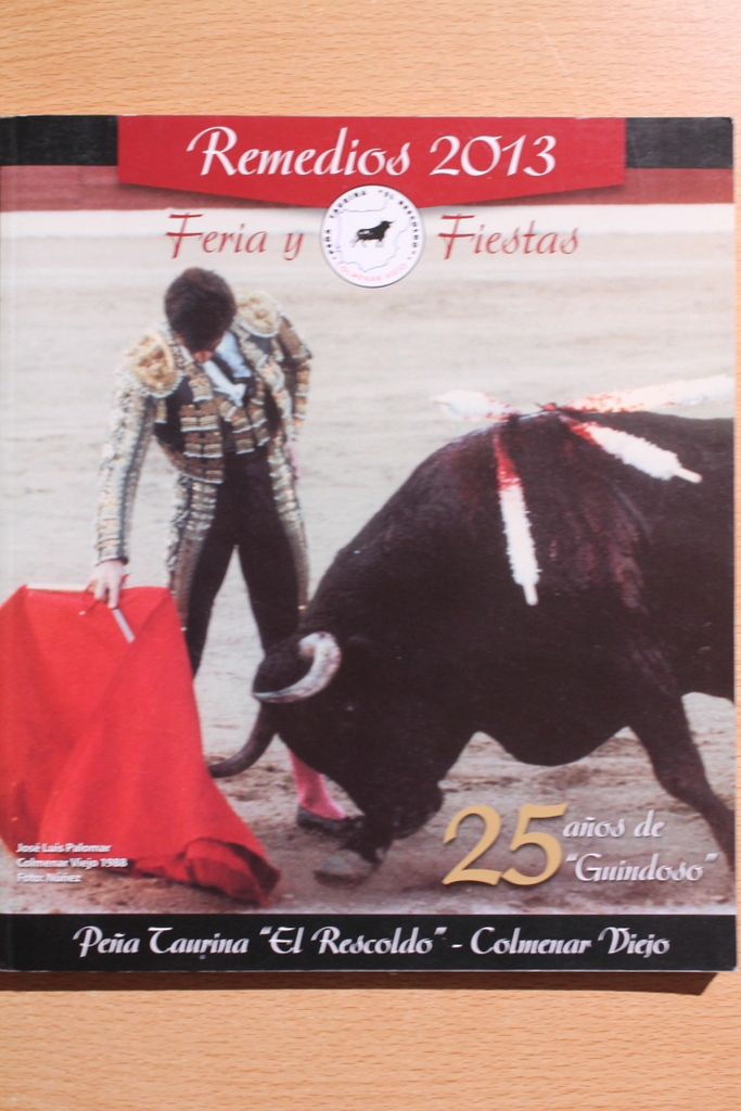 Peña Taurina El Rescoldo. Feria y Fiestas Remedios 2013. 25 años de Guindoso.