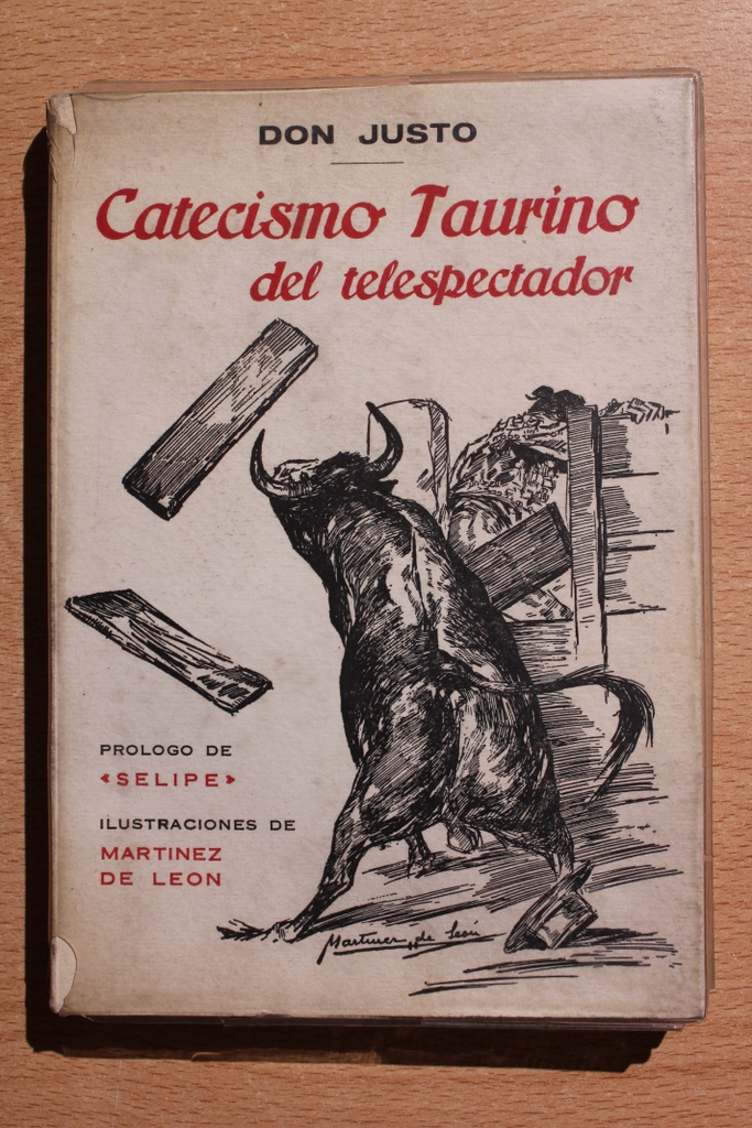 Catecismo Taurino del telespectador. Prólogo de "Selipe". Ilustraciones de Martínez de León.
