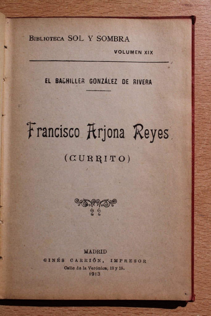 Biblioteca Sol y Sombra. Volumen XIX. Francisco  Arjona Reyes (Currito)