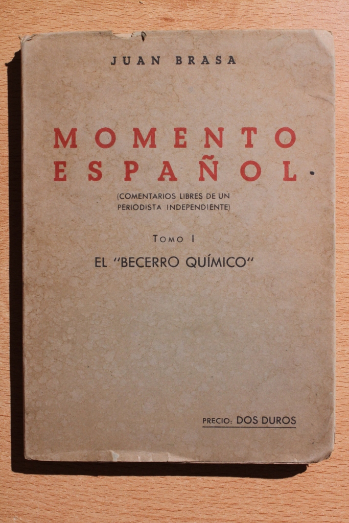 Momento español. (Comentarios libres de un periodista independiente) El "becerro químico".