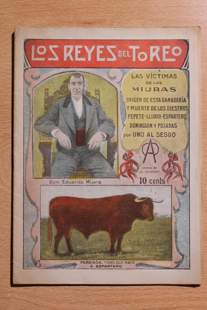 Los Reyes del Toreo. Las víctimas de los Miura. Origen de esta ganadería y muerte de los diestros Pepete, Llurio, Espartero, Dominguín y Posadas.