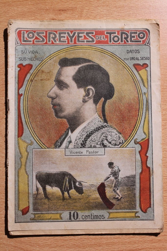 Los reyes del toreo. Su vida. Sus hechos. Datos. Vicente Pastor.