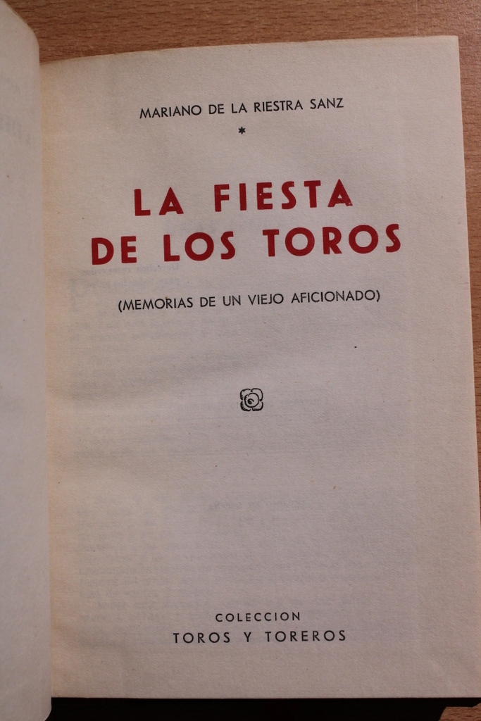 La fiesta de los toros. Memorias de un viejo aficionado.