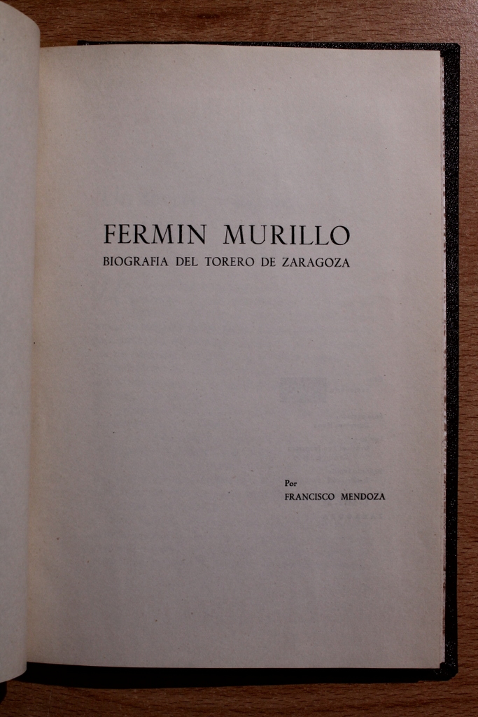 Fermín Murillo. Biografía de un torero de Zaragoza.
