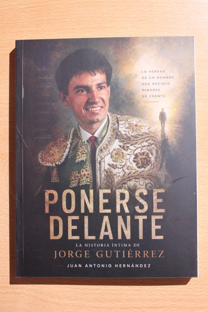 Ponerse delante. La historia íntima de Jorge Gutiérrez.