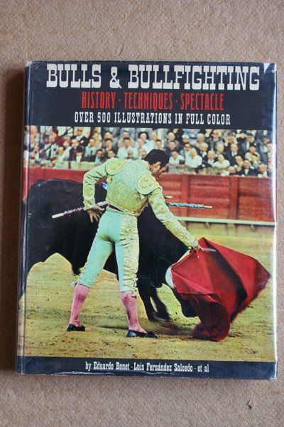 Bulls & Bullfighting. History. Techniques. Spectacle.