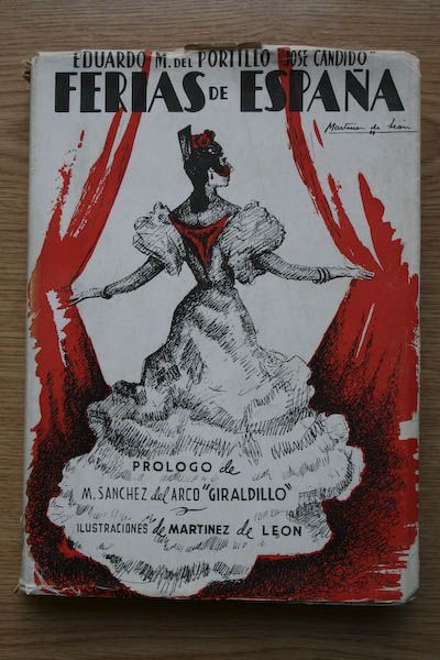 Ferias de España. (Itinerario). Libro de horas de la fiesta taurina. (Cartas a Mister o a M'sié). Prólogo de "Giraldillo". Ilustraciones de Martínez de León. Retrato a pluma de Orbegozo. Viñetas de Julio Montañés.
