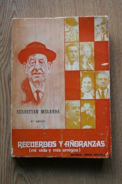 Recuerdos y añoranzas. (Mi vida y mis amigos)