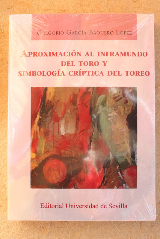 Aproximación al inframundo del toro y simbología críptica del toreo.