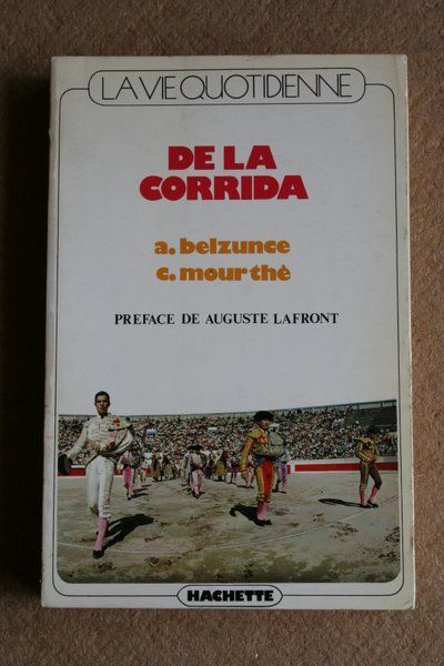La vie quotidienne de la corrida.