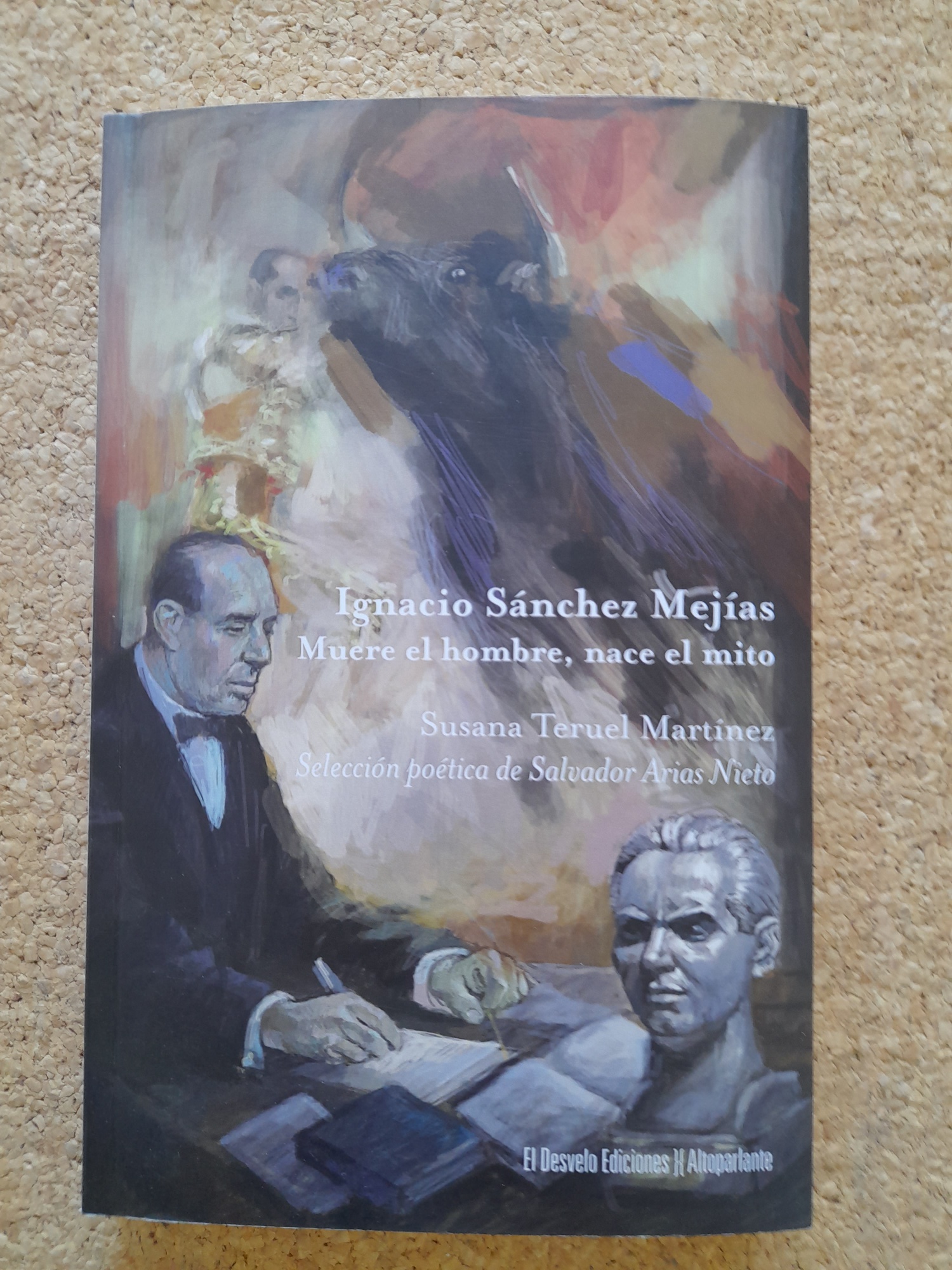 Ignacio Sánchez Mejías. Muere el hombre, nace el mito. Selección poética de Salvador Arias Nieto.