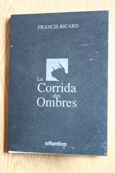 La corrida des ombres. Textes et photographies.