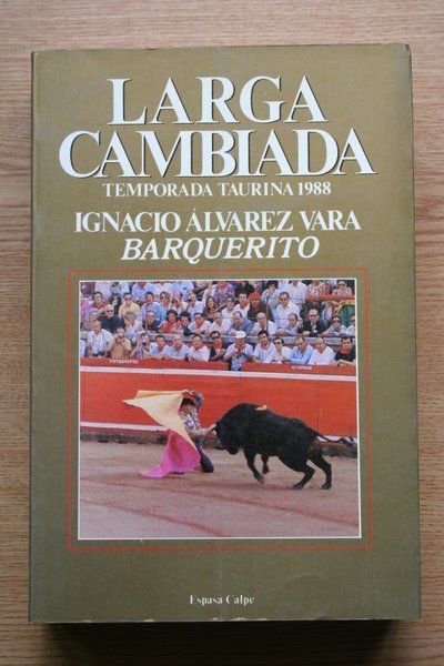 Larga cambiada. Temporada taurina 1988. Documentación de José María Sotomayor.