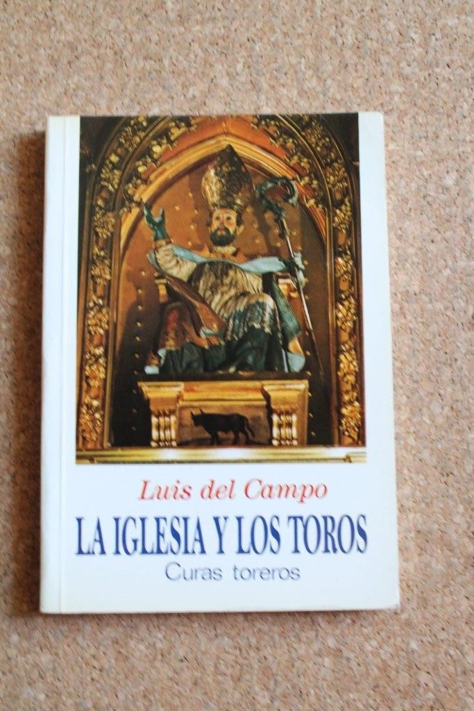 La Iglesia y los toros. Curas toreros.
