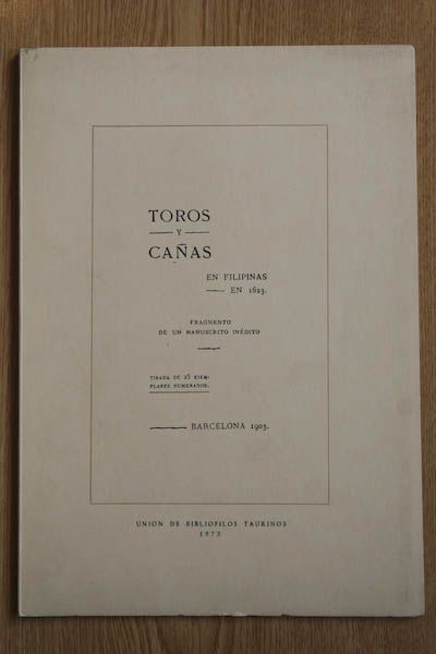 Toros y Cañas en Filipinas en 1623. Fragmento de un manuscrito inédito. Barcelona, 1903.