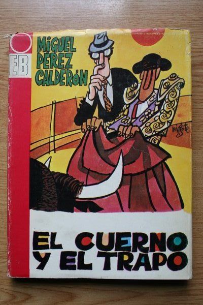 El cuerno y el trapo.
