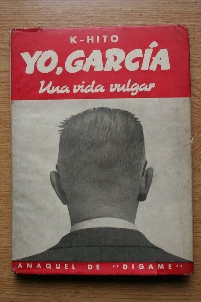 Yo, García. Una vida vulgar.