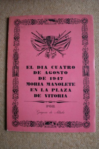 El día cuatro de agosto de mil novecientos cuarenta y siete moría Manolete en la plaza de Vitoria.