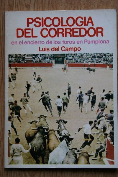 Psicología del corredor en el encierro de los toros en Pamplona.