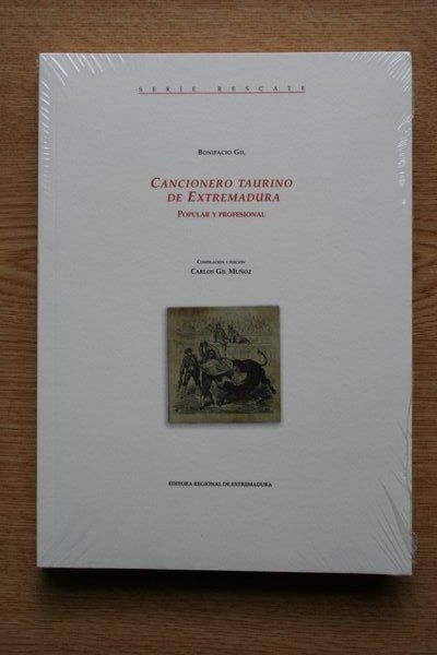 Cancionero taurino de Extremadura. Popular y profesional. Compilación y edición de Carlos Gil Muñoz.
