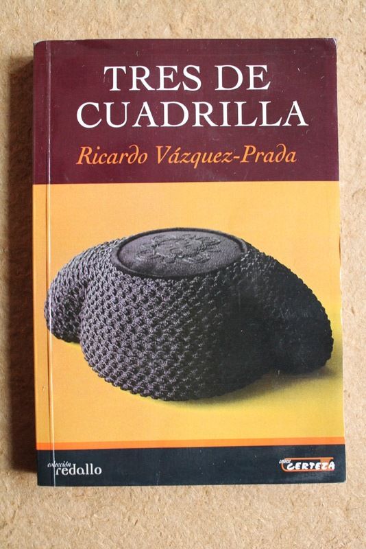 Tres de cuadrilla. Novela.