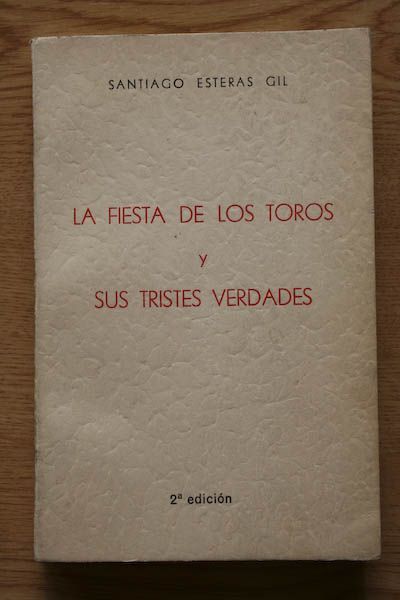 La fiesta de los toros y sus tristes verdades.