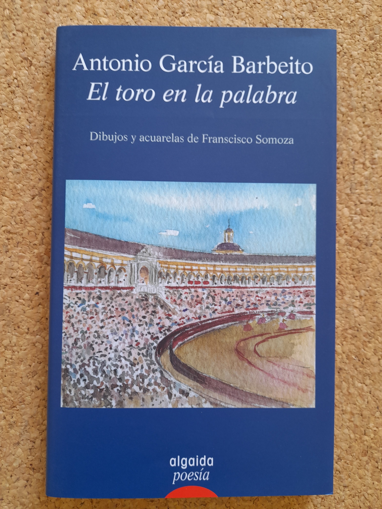 El toro en la palabra. Dibujos y acuarelas de Francisco Somoza.