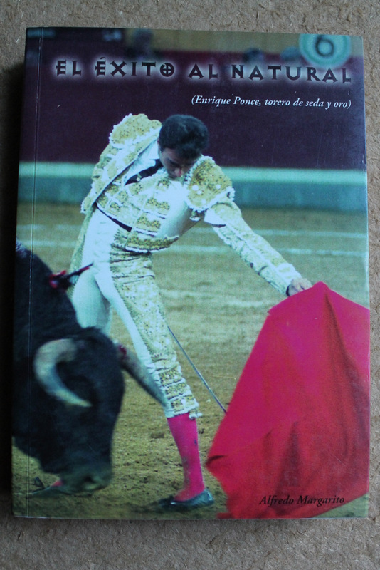 El éxito al natural. (Enrique Ponce, torero de seda y oro).