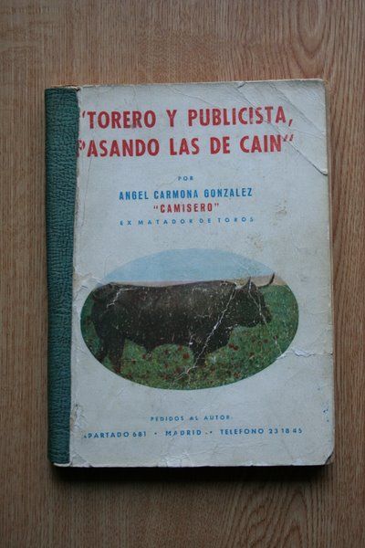 Torero y publicista, pasando las de Caín.