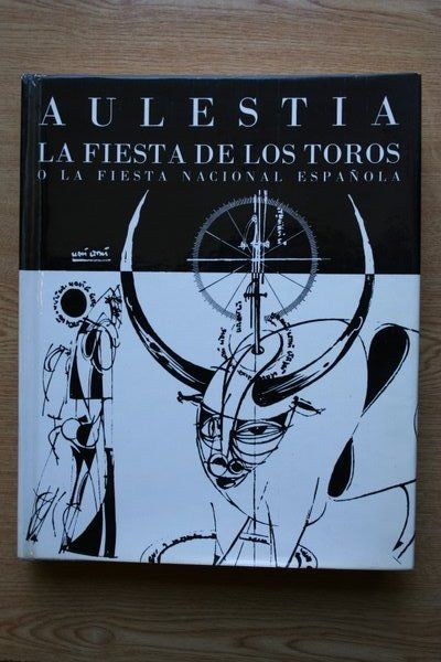 La Fiesta de los Toros o la Fiesta Nacional española. Versión filosófica, mítica, esotérica y teúrgica de la fiesta, reveladora de sus aspectos más profundos y trascendentes.
