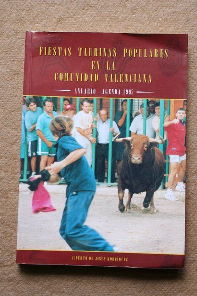 Fiestas taurinas populares de la Comunidad Valenciana. Anuario-agenda de 1997.