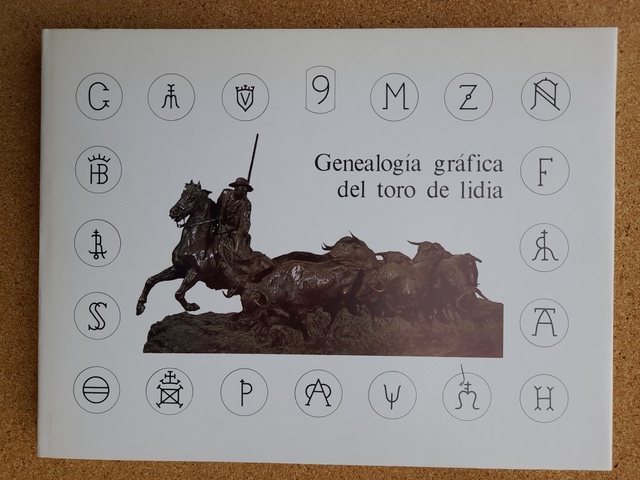 Genealogía gráfica del toro de lidia. Prólogo de Luis Fernández Salcedo. Epílogo de Marcial Lalanda.