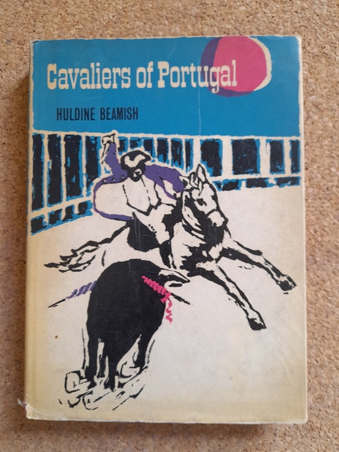Cavaliers of Portugal. With a glossary of bullfighting terms.