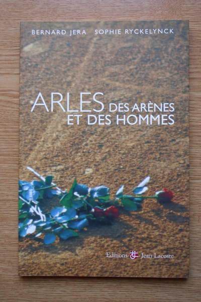 Arles. Des arènes et des hommes.