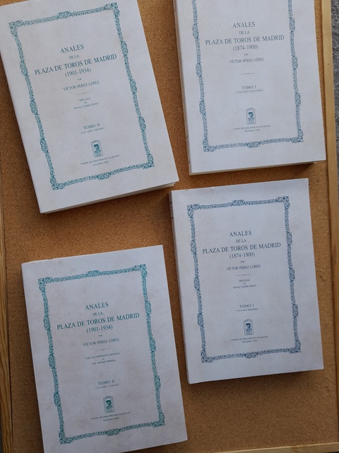 Anales de la Plaza de Toros de Madrid (1874-1900) Tomo I (Volumen  Primero) Tomo I (Volumen Segundo) Tomo II (Vloumen Primero) Tomo II (Volumen segundo). Prólogo por Rafael Cabrera Bonet.