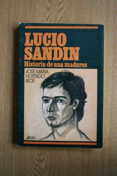 Lucio Sandín. (Historia de una madurez)