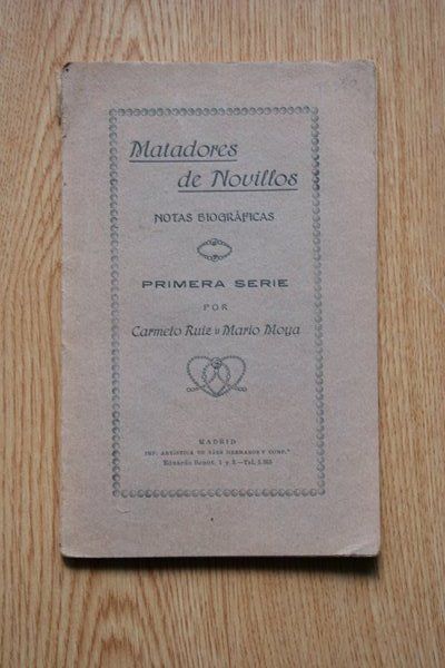 Matadores de novillos. Notas biográficas. Primera serie.