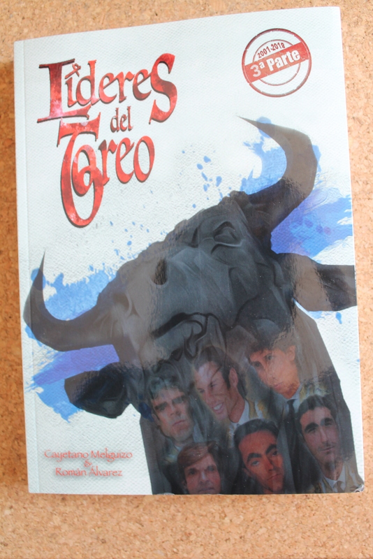 Líderes del toreo. Breve recopilación histórica y analítica del toreo desde principio del siglo XX hasta nuestros días.