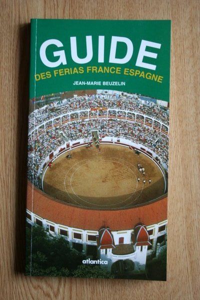 Guides des ferias. France. Espagne.