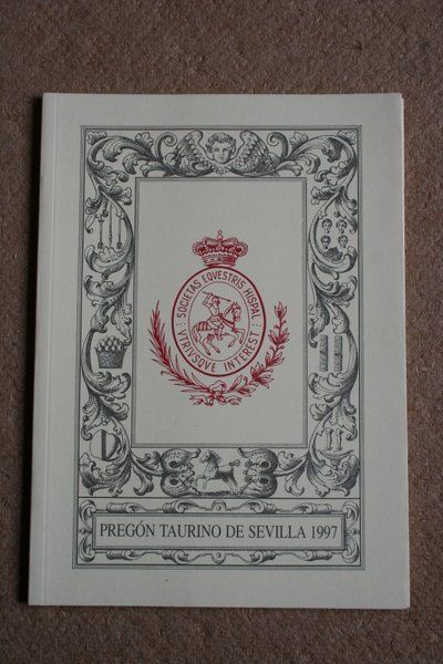 Pregón Taurino de Sevilla 1997.