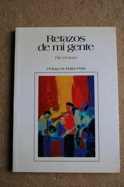 Retazos de mi gente. Prólogo de Matías Prats.