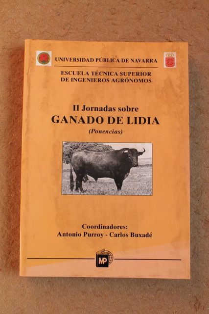 II Jornadas sobre ganado de lidia (Ponencias). Con la participación de 21 ponentes. Coordinadores: Antonio Purroy y Carlos Buxadé.