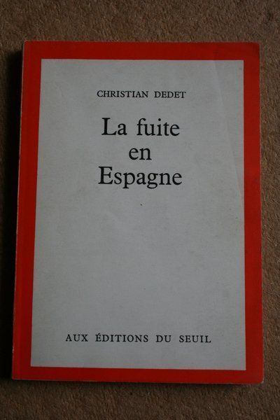La fuite en Espagne.
